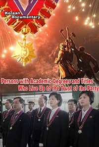 Persons with Academic Degrees and Titles Who Live Up to the Trust of the Party